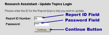 Image showing the field boxes where the report id number and password are entered to retrieve the topic list to edit.